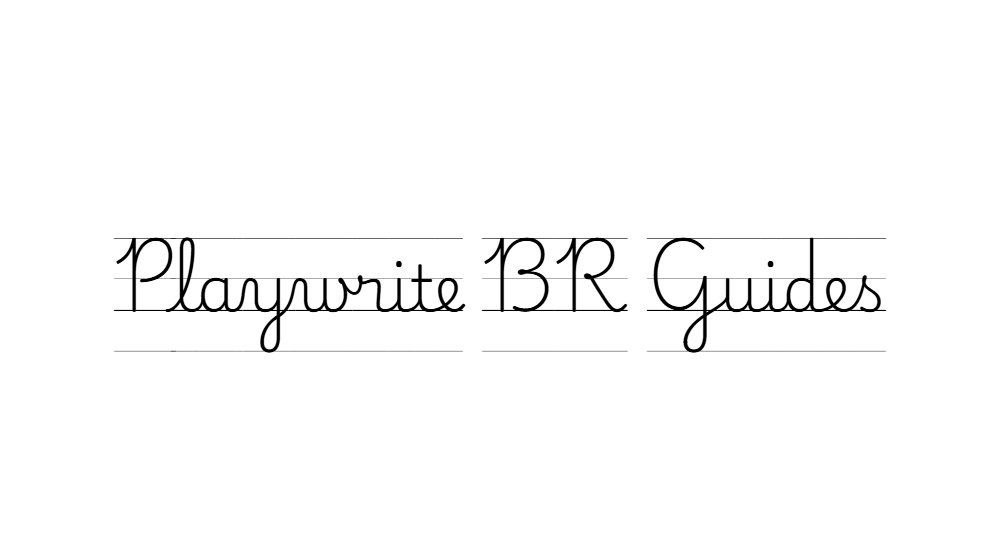 Playwrite BR Guides