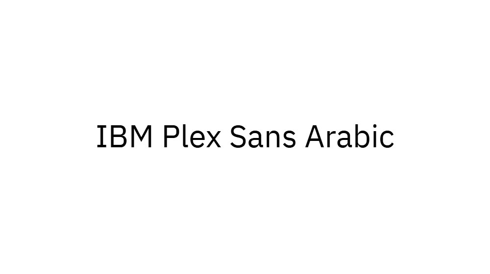 IBM Plex Sans Arabic