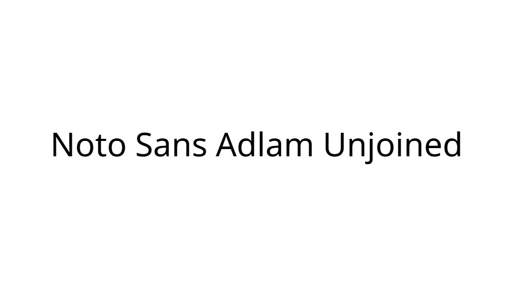Noto Sans Adlam Unjoined