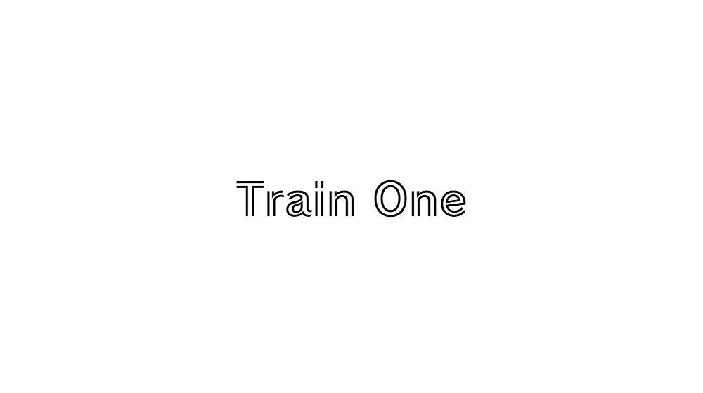 Train One