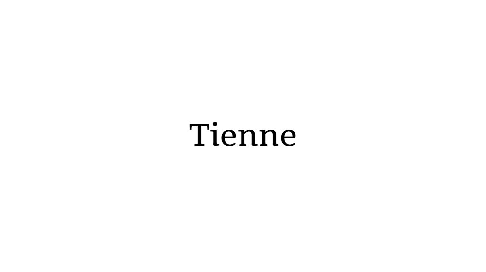 Tienne