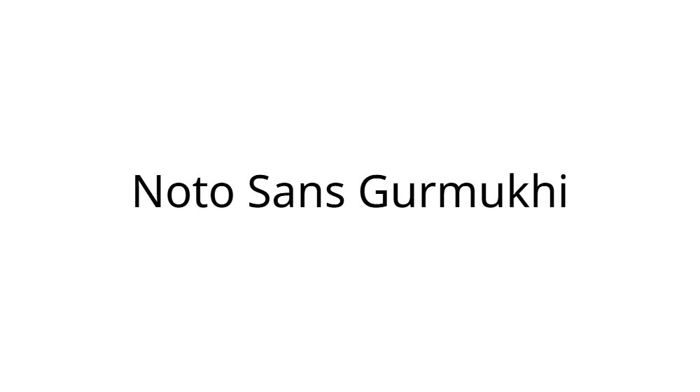 Noto Sans Gurmukhi