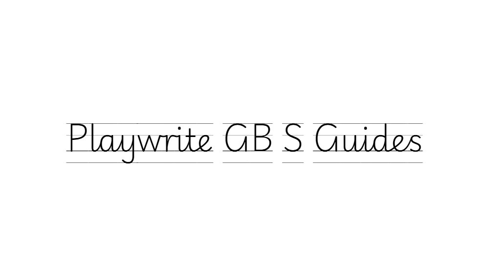 Playwrite GB S Guides