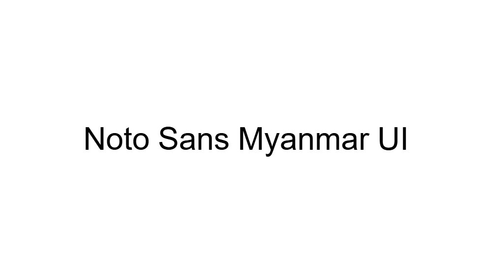 Noto Sans Myanmar UI