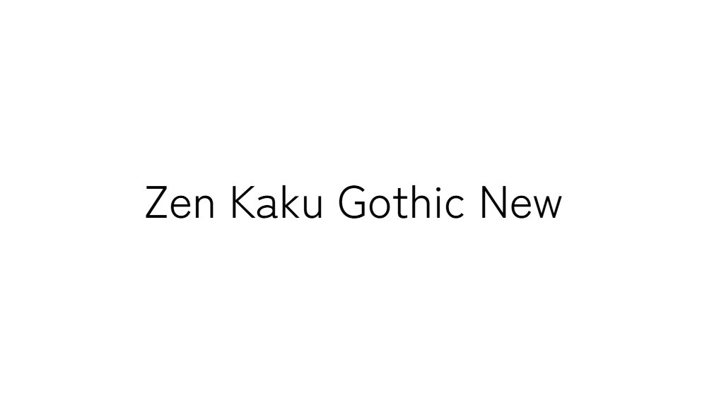 Zen Kaku Gothic New