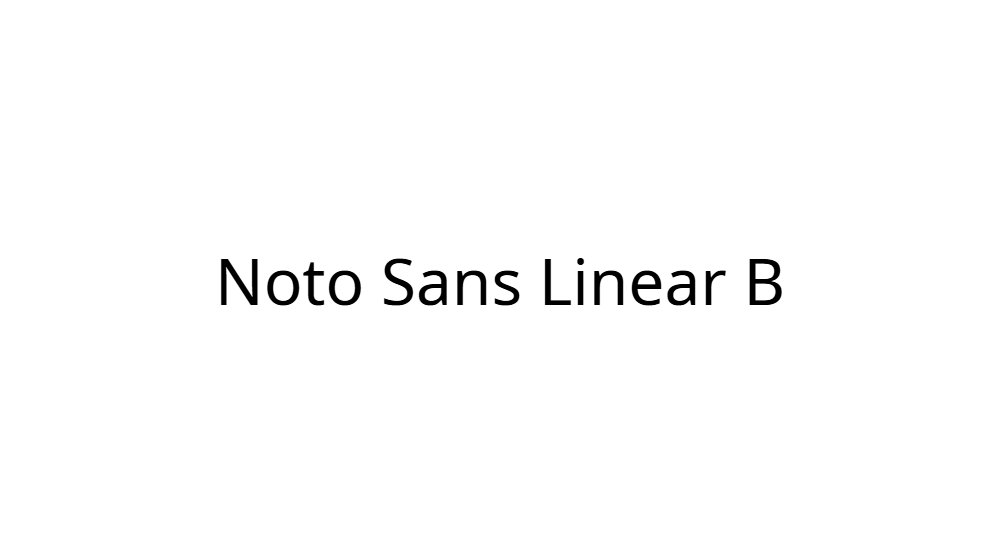 Noto Sans Linear B