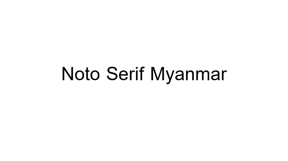 Noto Serif Myanmar