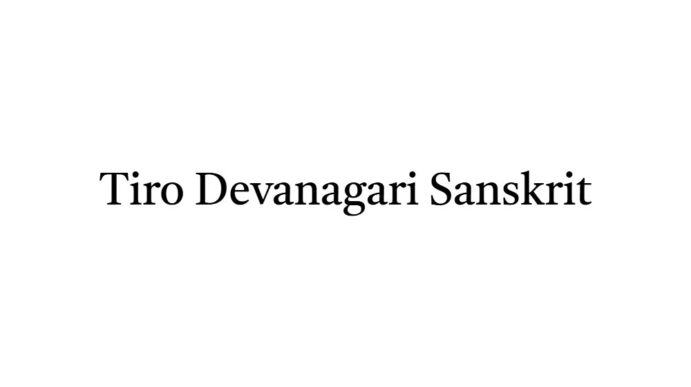 Tiro Devanagari Sanskrit