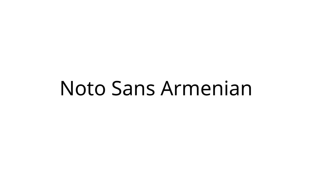 Noto Sans Armenian