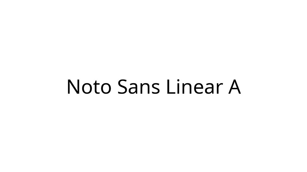 Noto Sans Linear A