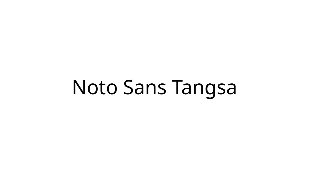 Noto Sans Tangsa