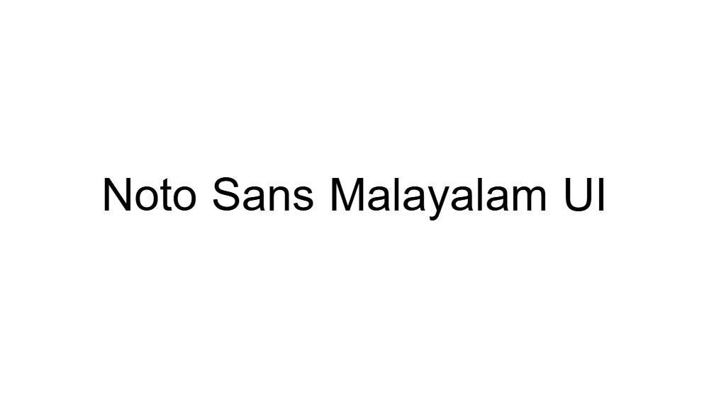 Noto Sans Malayalam UI