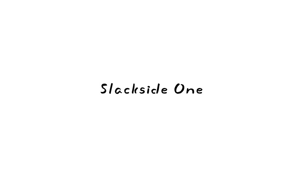 Slackside One
