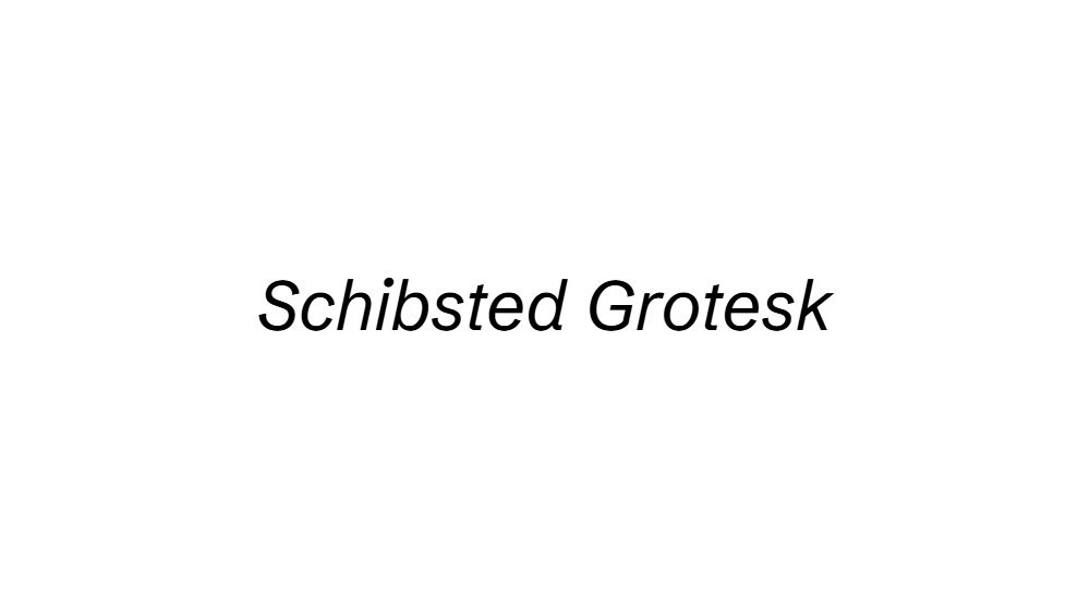 Schibsted Grotesk