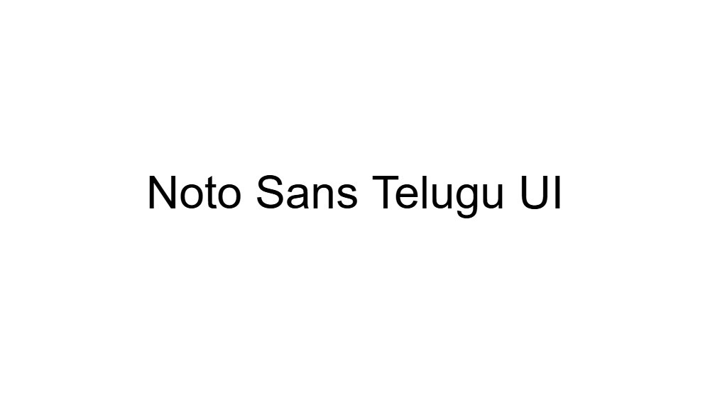 Noto Sans Telugu UI